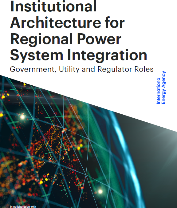 Report launch: Institutional Architecture for Regional Power System Integration – Government, Utility and Regulator Roles